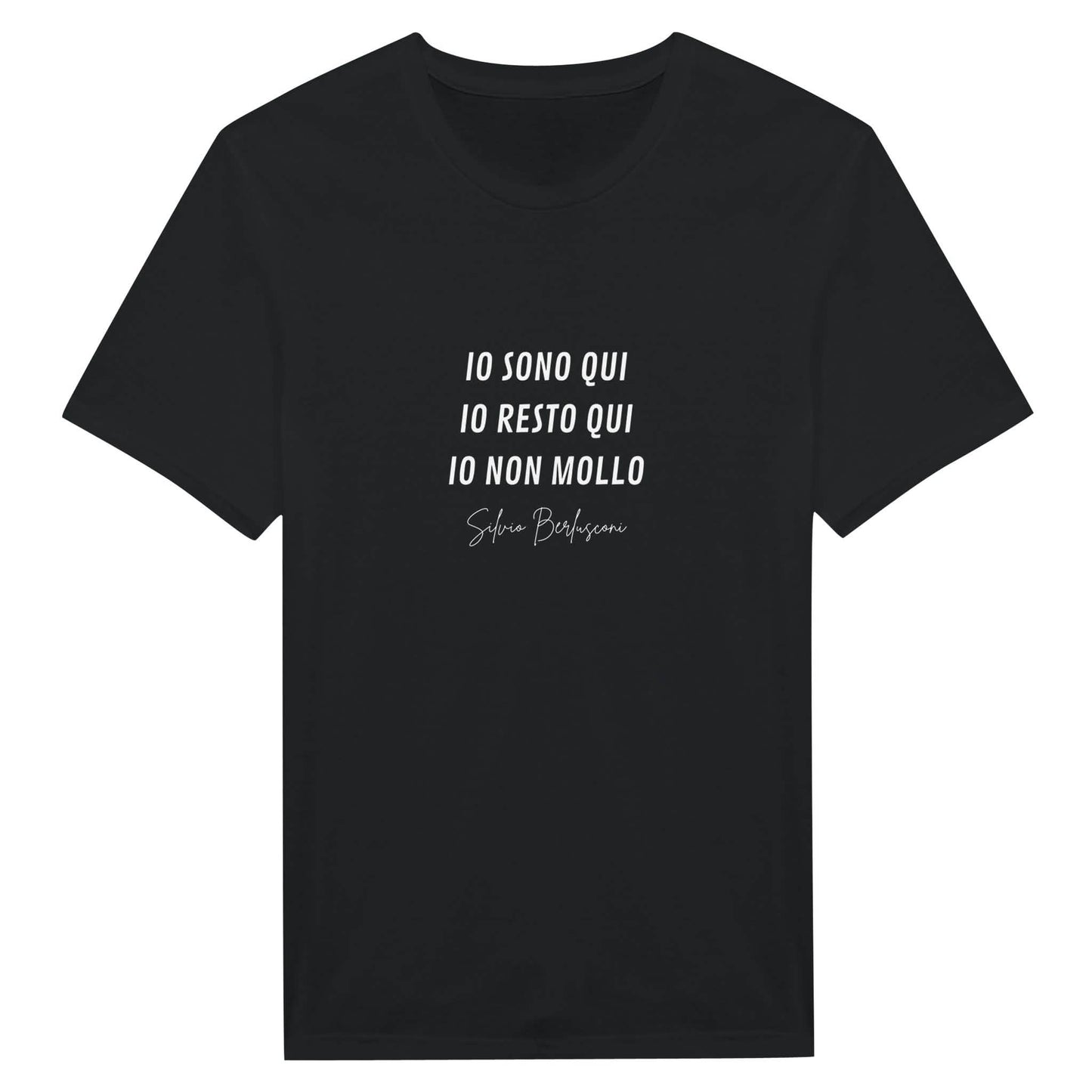 T-shirt Unisex Io Non Mollo. Silvio Berlusconi - ChicGallery