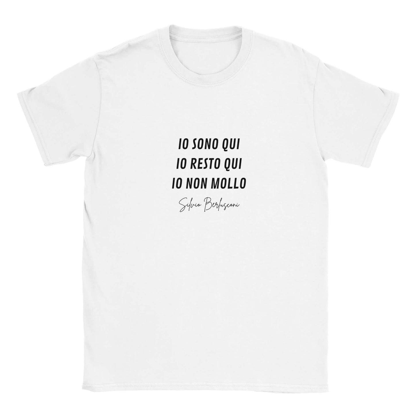 T-shirt Unisex Io Non Mollo. Silvio Berlusconi - ChicGallery