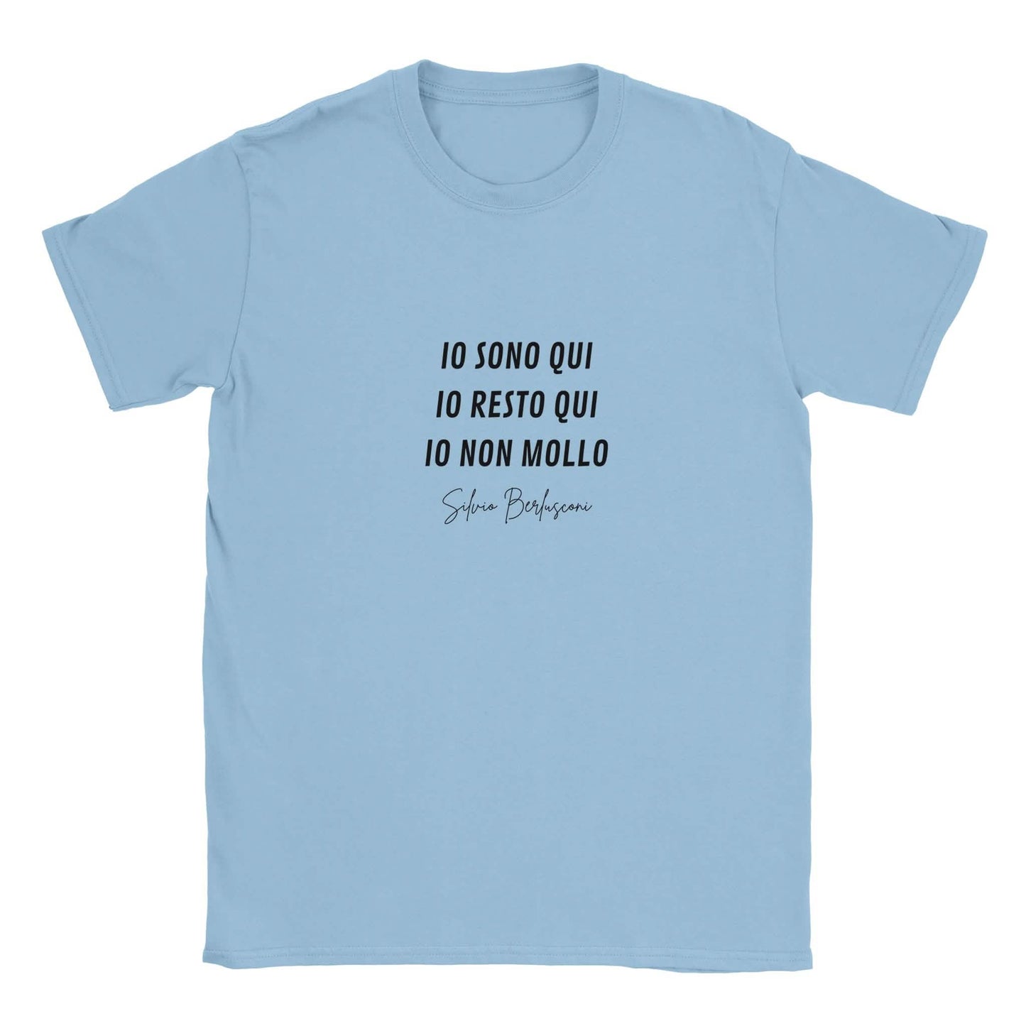 T-shirt Unisex Io Non Mollo. Silvio Berlusconi - ChicGallery