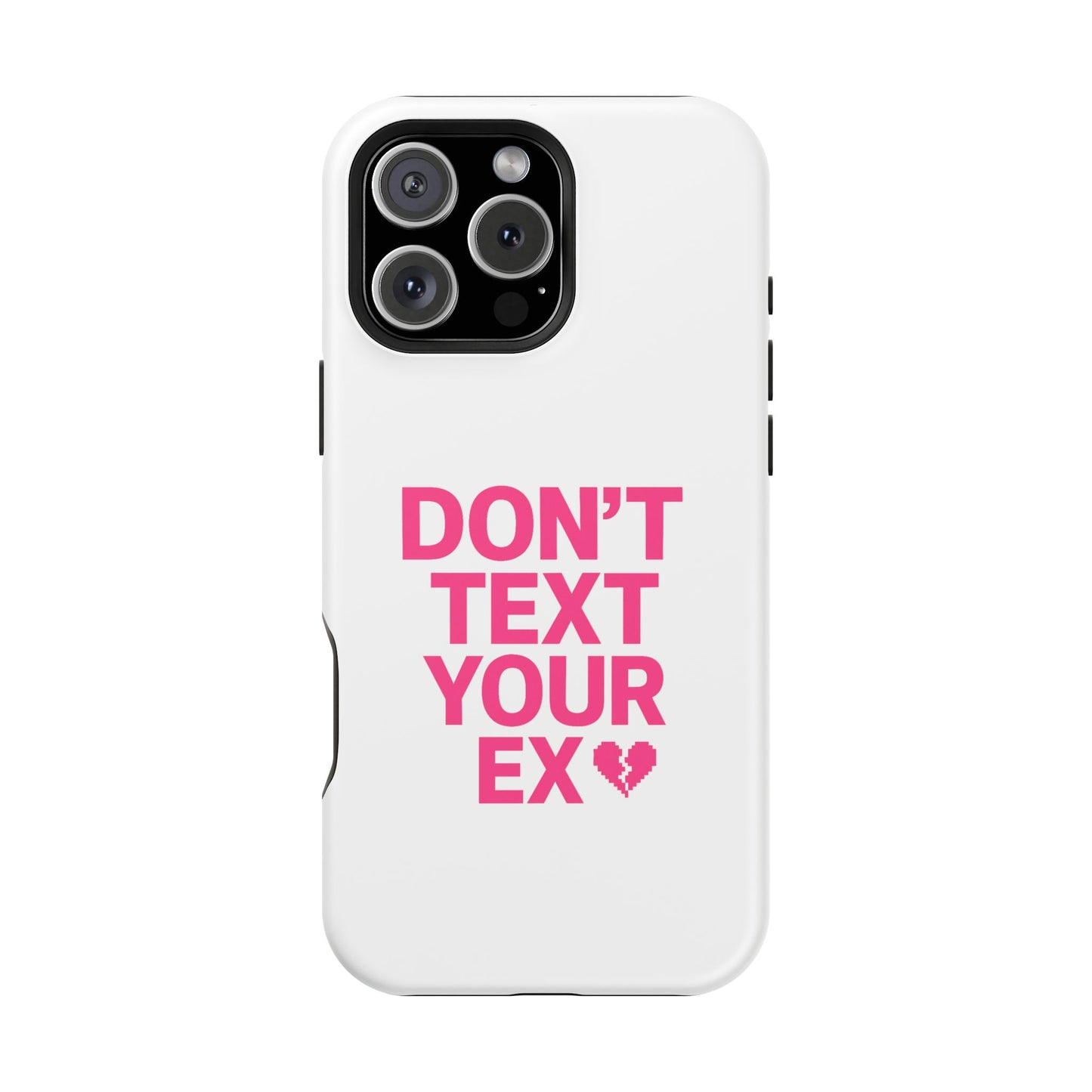 "Don't Text Your Ex" Case | Dual-Layer Sarcastic Impact Cover