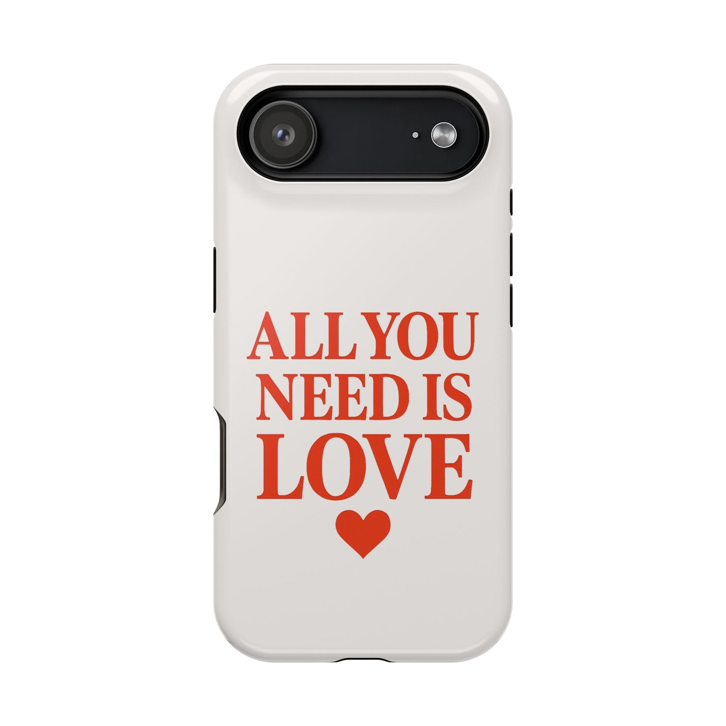 "All You Need Is Love" Sarcastic Case | Minimalist Impact-Resistant Cover