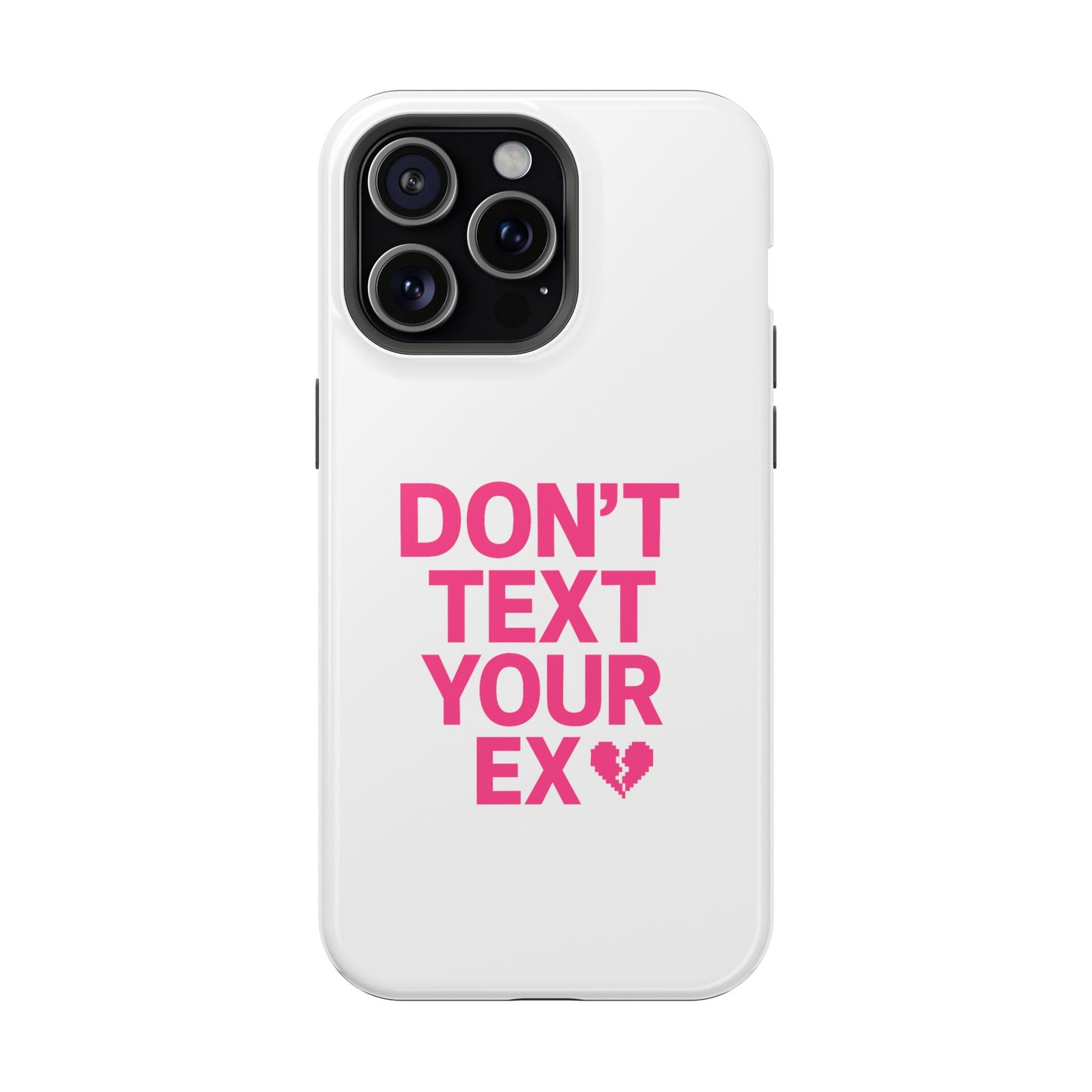 "Don't Text Your Ex" Case | Dual-Layer Sarcastic Impact Cover