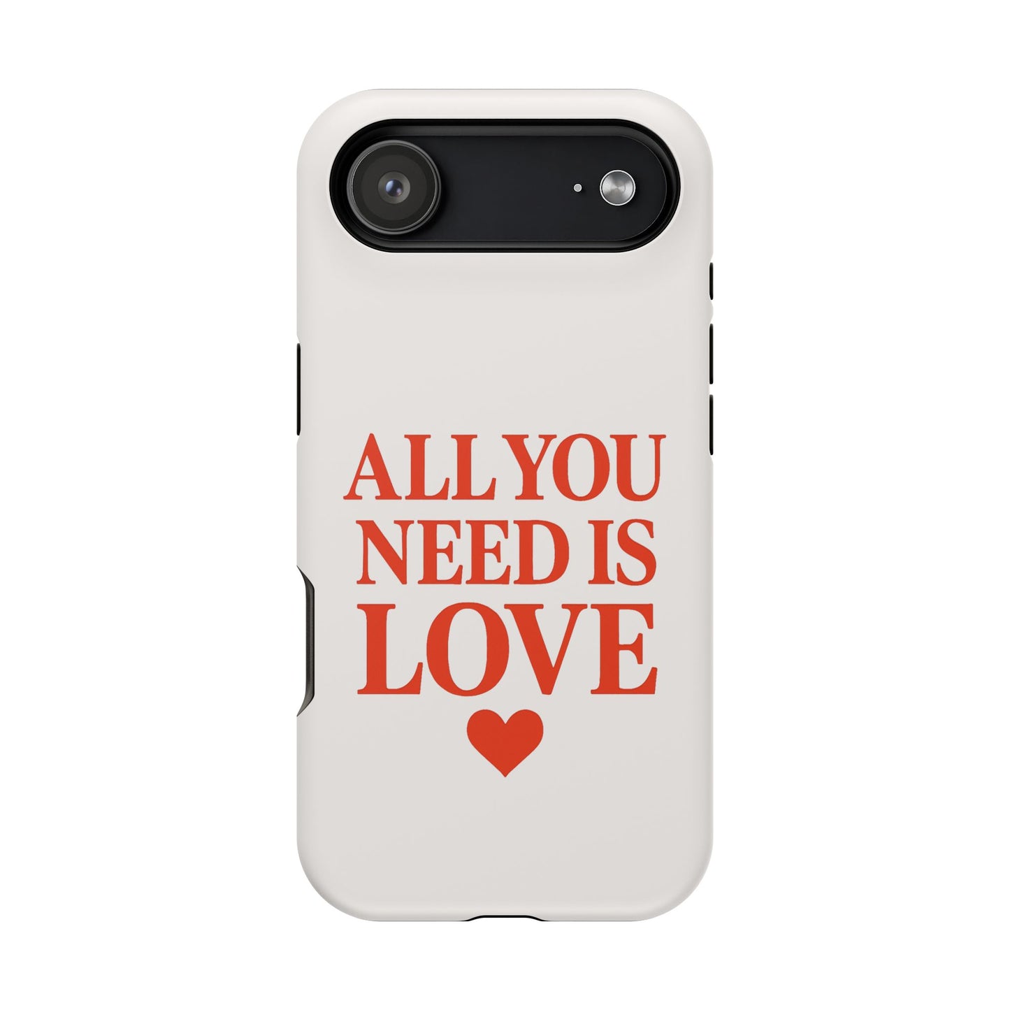 "All You Need Is Love" Sarcastic Case | Minimalist Impact-Resistant Cover