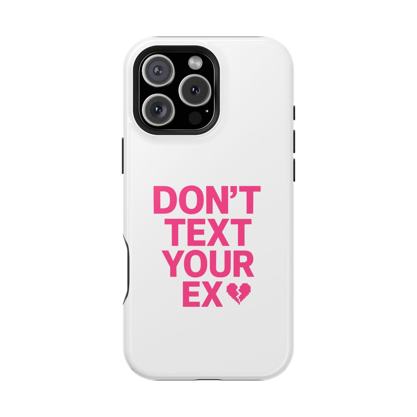 "Don't Text Your Ex" Case | Dual-Layer Sarcastic Impact Cover