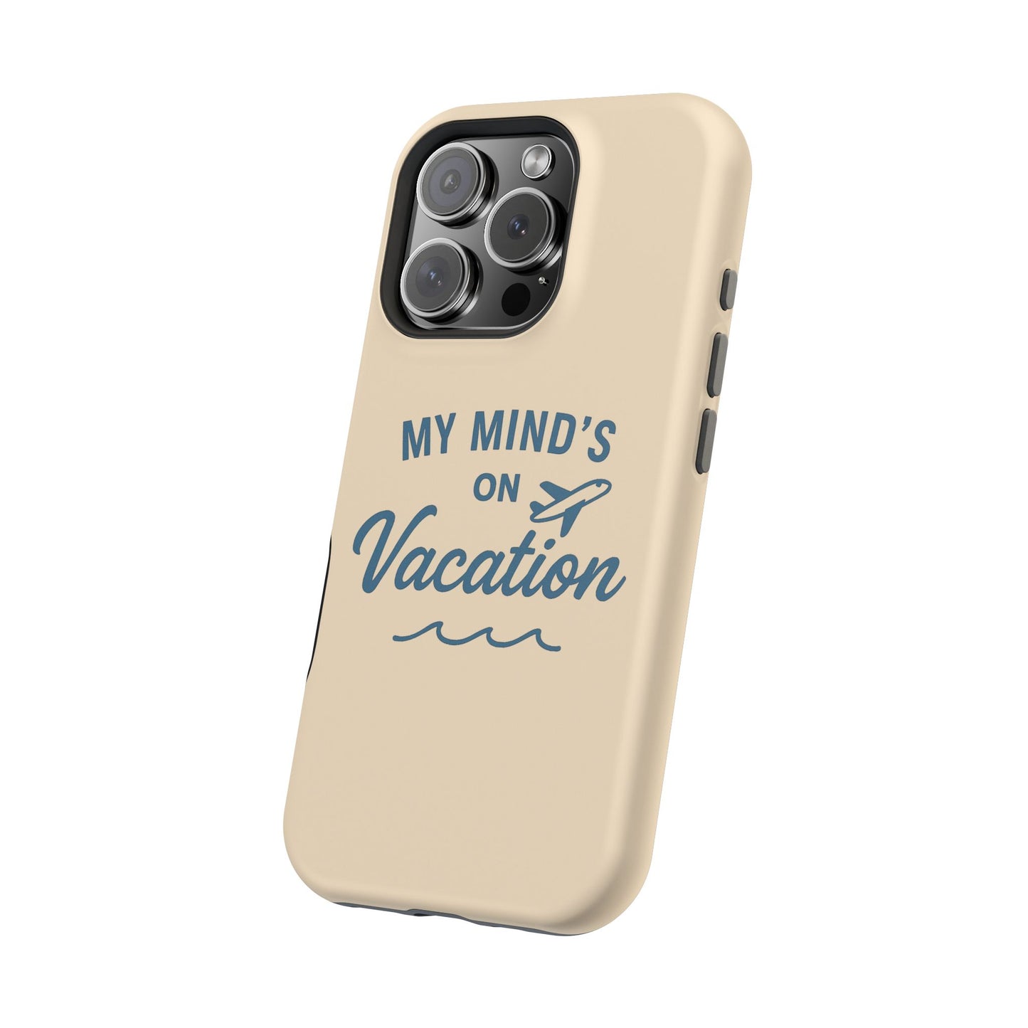 "My Mind's in Vacation" Case | Dual-Layer Travel Aesthetic Cover