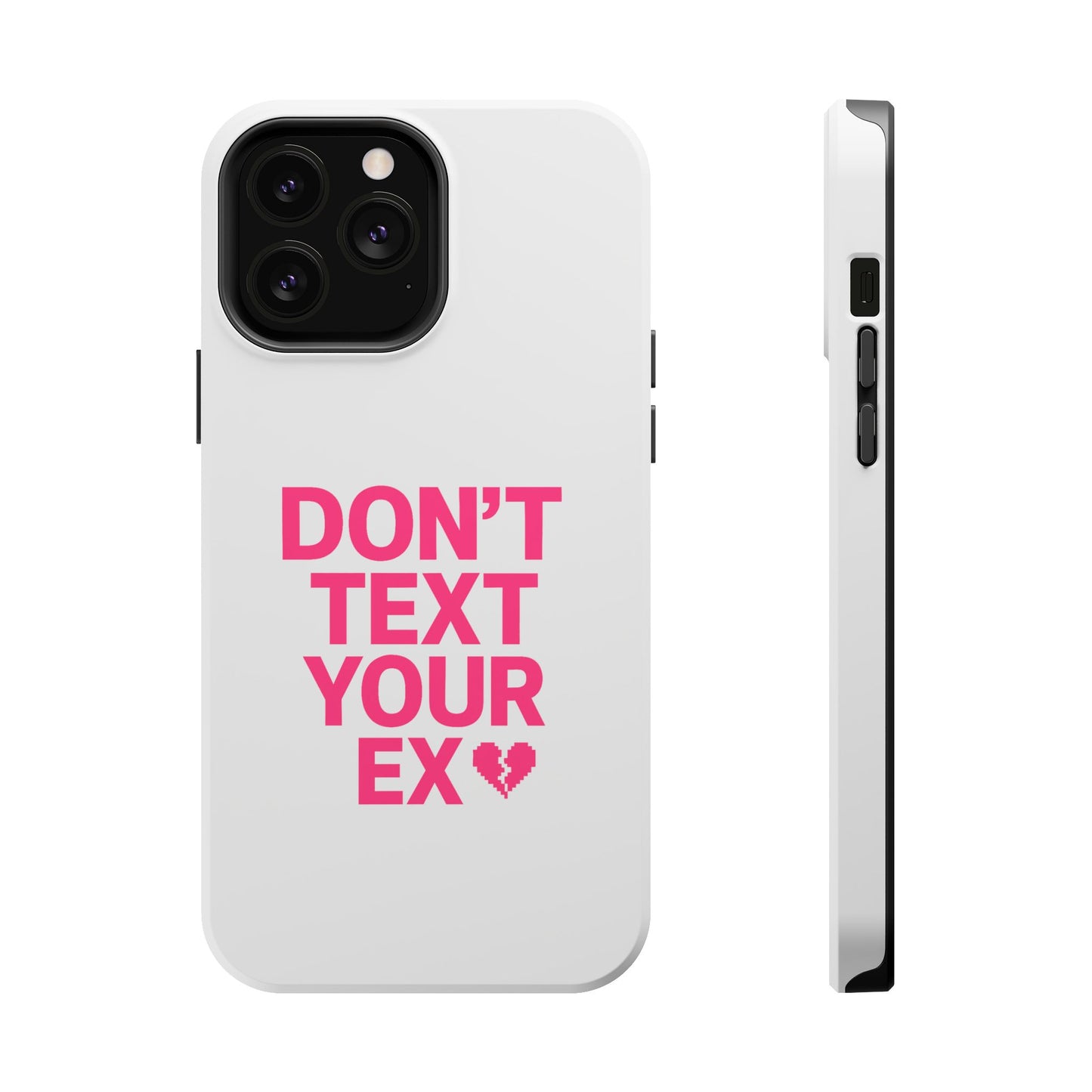 "Don't Text Your Ex" Case | Dual-Layer Sarcastic Impact Cover