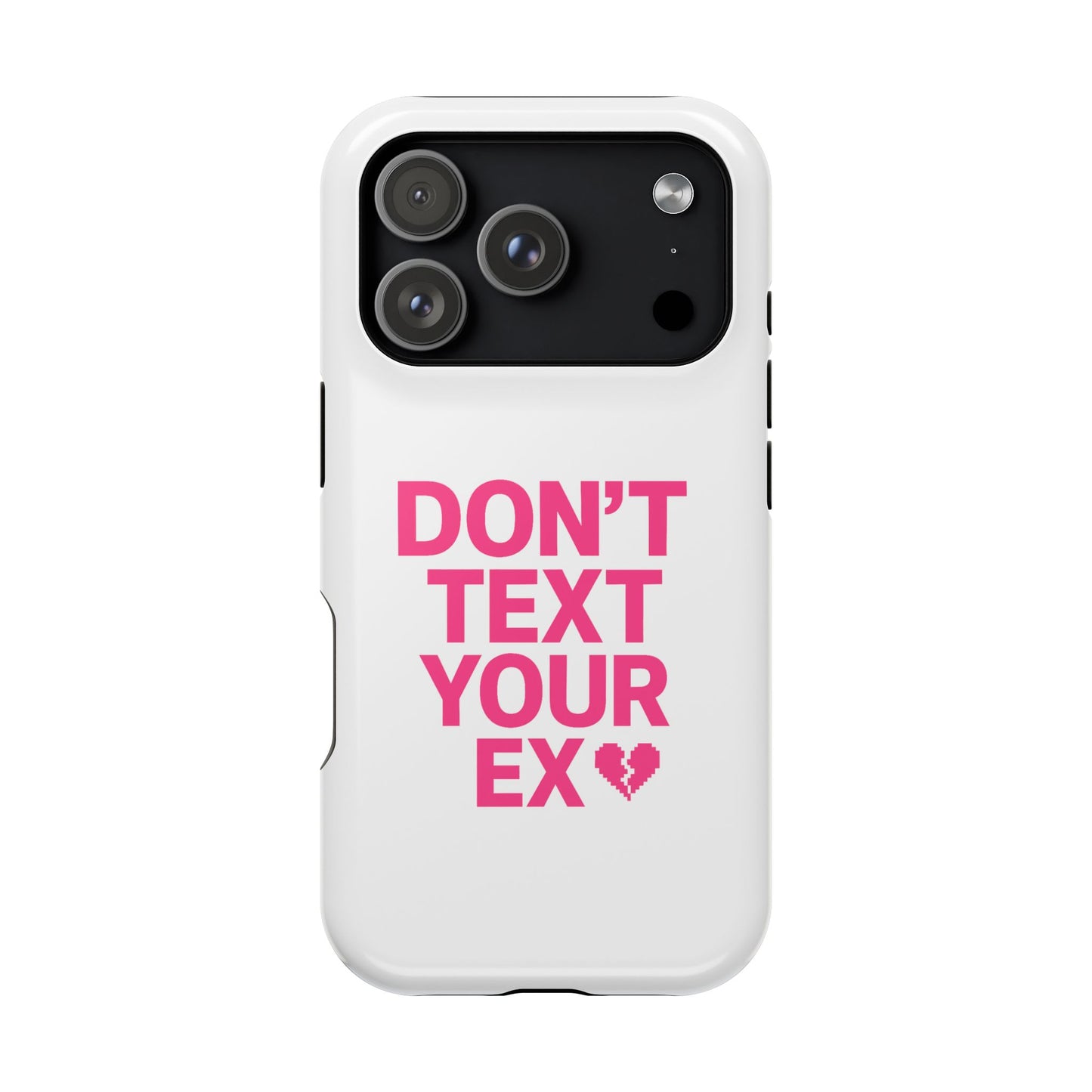 "Don't Text Your Ex" Case | Dual-Layer Sarcastic Impact Cover