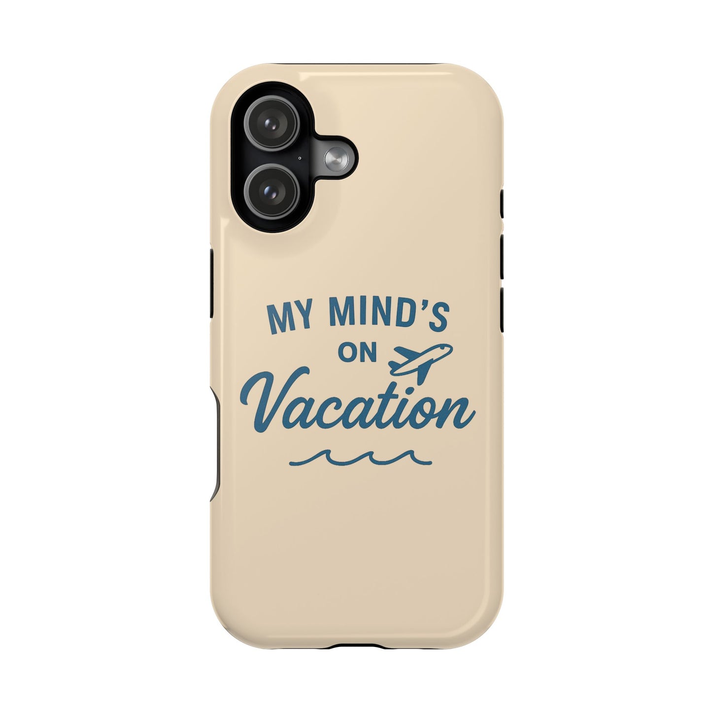 "My Mind's in Vacation" Case | Dual-Layer Travel Aesthetic Cover