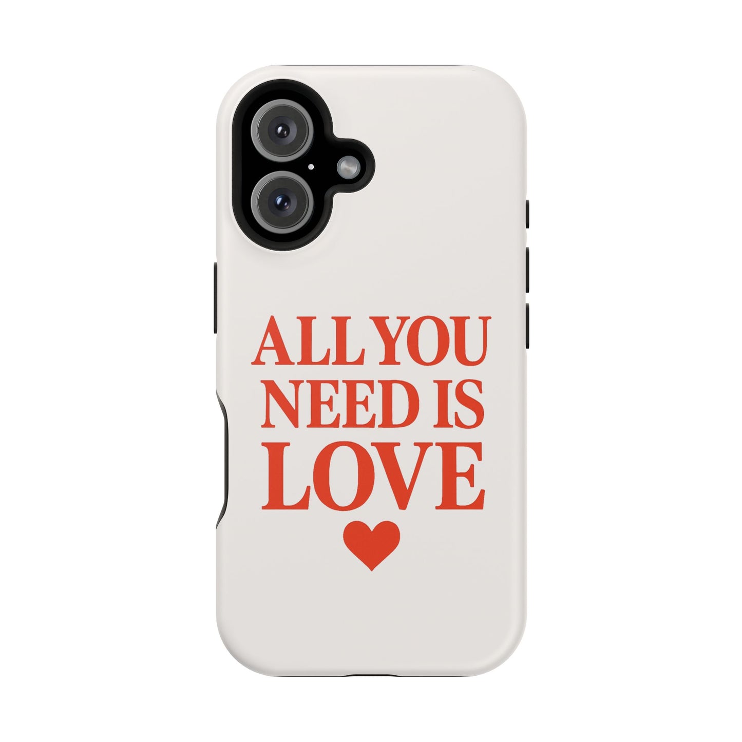 "All You Need Is Love" Sarcastic Case | Minimalist Impact-Resistant Cover