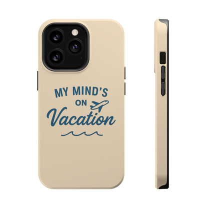 "My Mind's in Vacation" Case | Dual-Layer Travel Aesthetic Cover