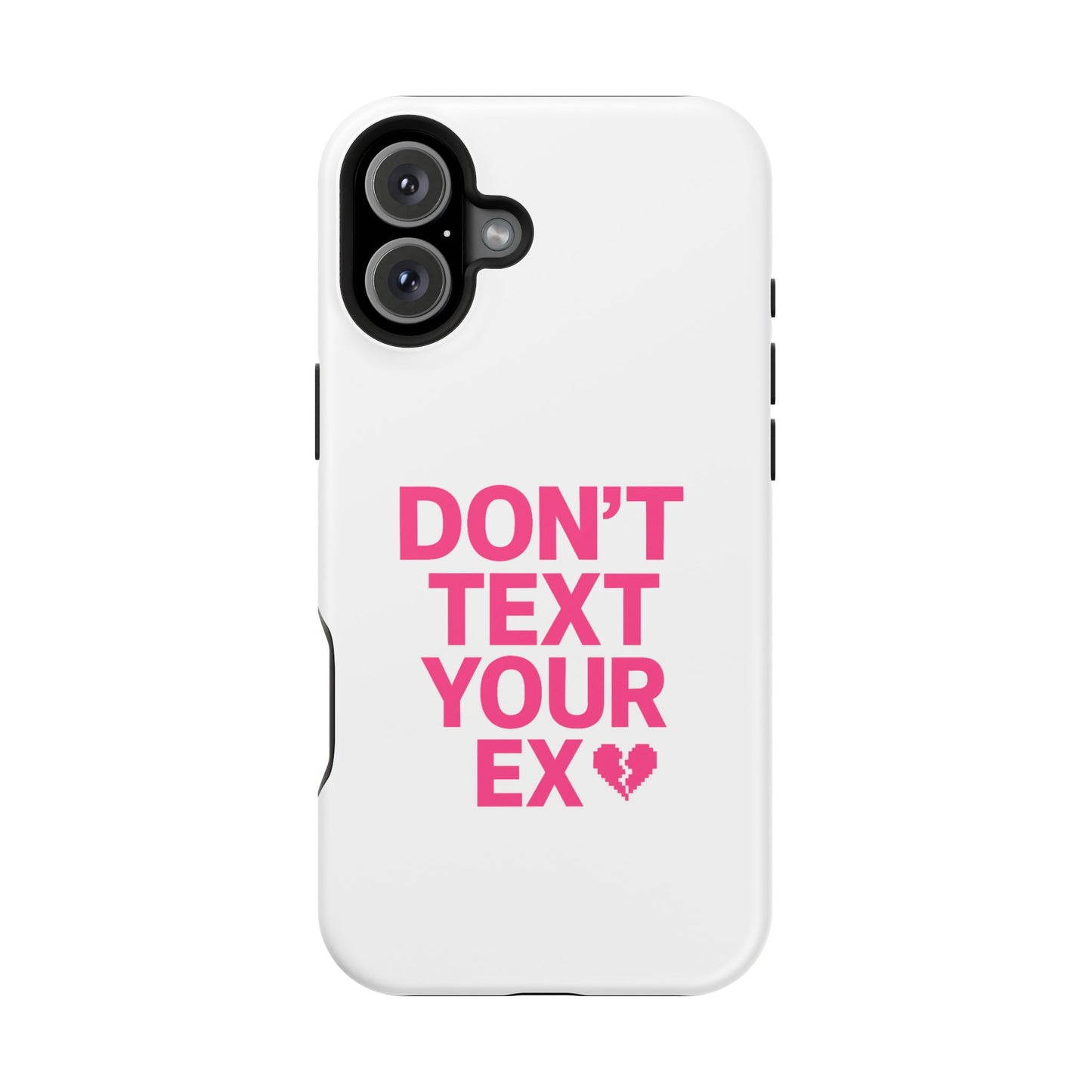 "Don't Text Your Ex" Case | Dual-Layer Sarcastic Impact Cover