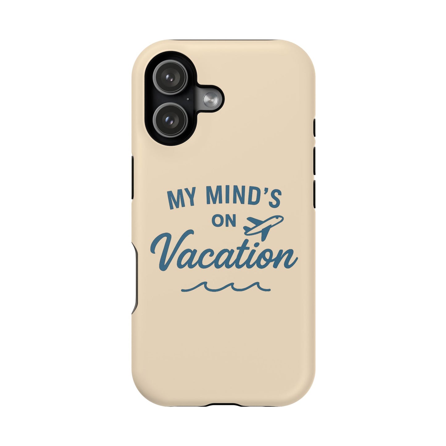 "My Mind's in Vacation" Case | Dual-Layer Travel Aesthetic Cover