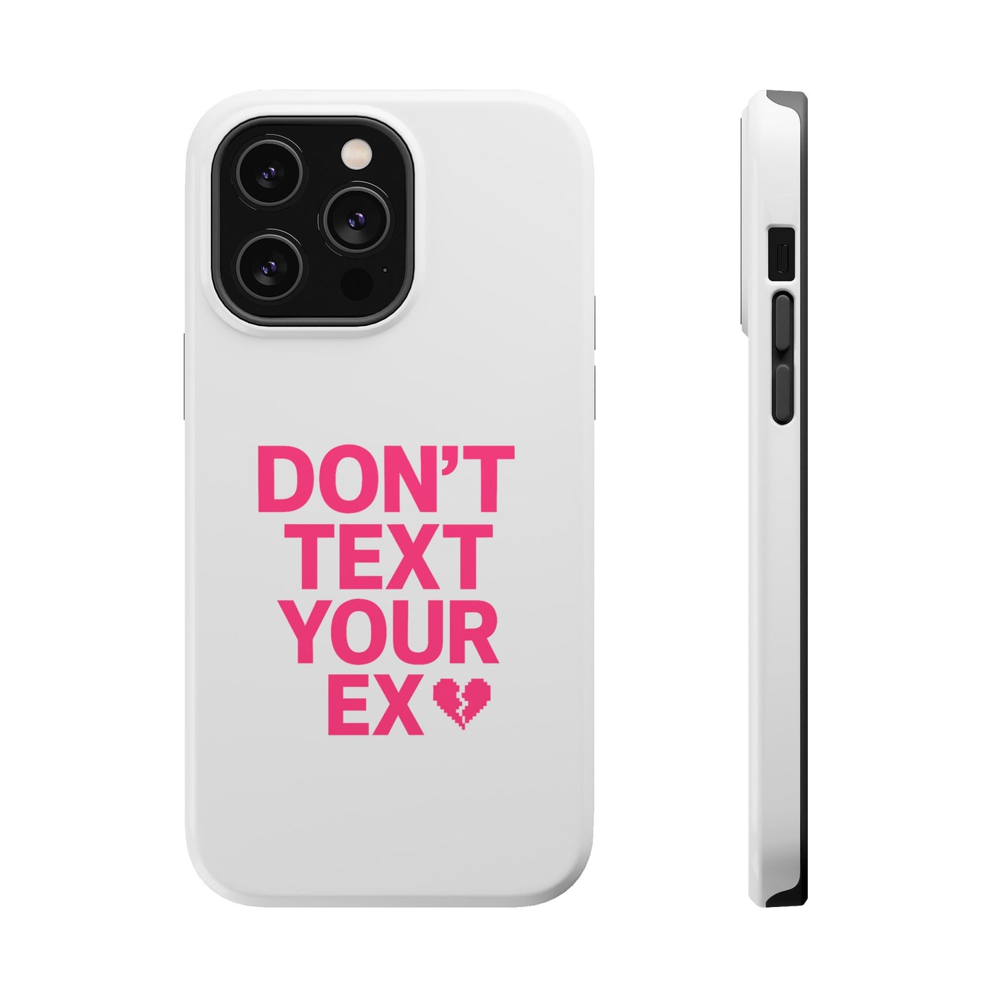 "Don't Text Your Ex" Case | Dual-Layer Sarcastic Impact Cover
