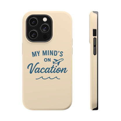 "My Mind's in Vacation" Case | Dual-Layer Travel Aesthetic Cover