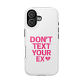"Don't Text Your Ex" Case | Dual-Layer Sarcastic Impact Cover