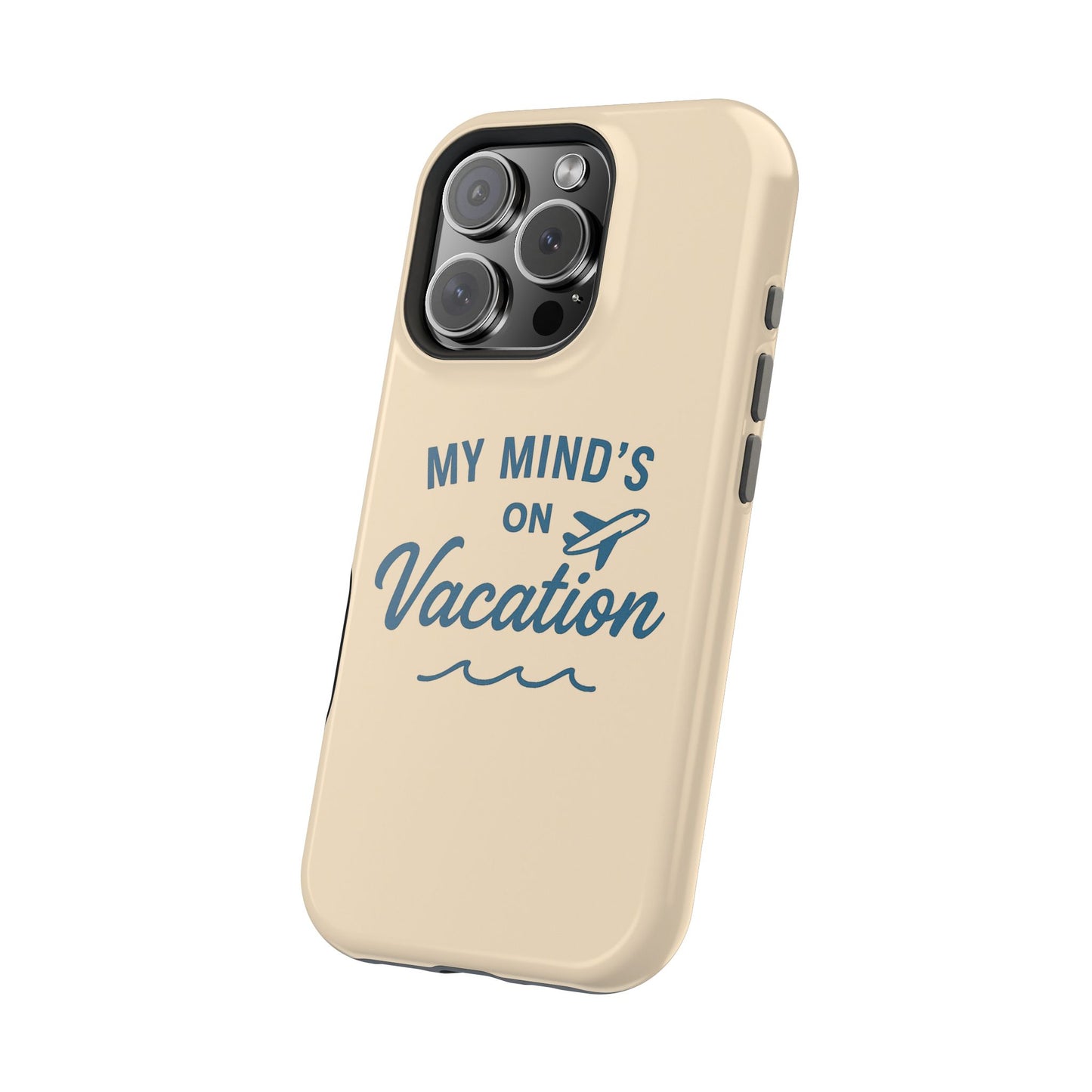 "My Mind's in Vacation" Case | Dual-Layer Travel Aesthetic Cover