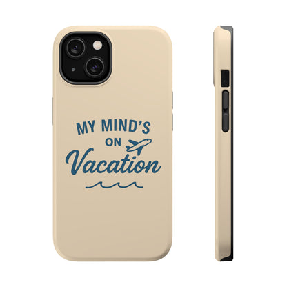 "My Mind's in Vacation" Case | Dual-Layer Travel Aesthetic Cover
