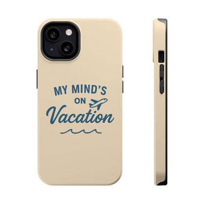 "My Mind's in Vacation" Case | Dual-Layer Travel Aesthetic Cover