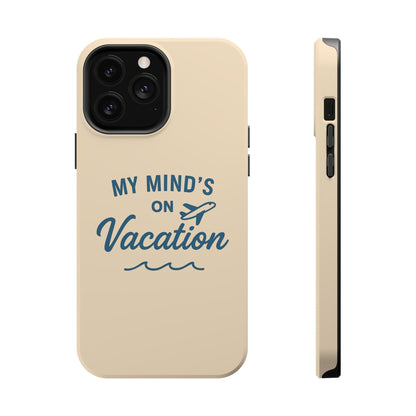 "My Mind's in Vacation" Case | Dual-Layer Travel Aesthetic Cover