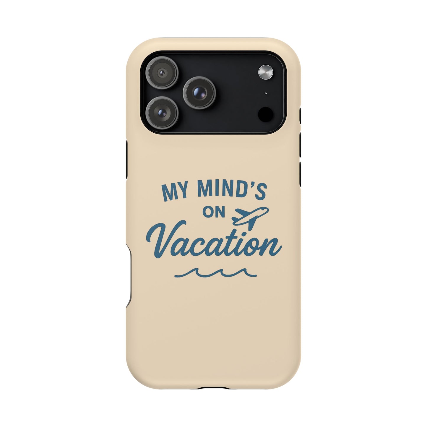 "My Mind's in Vacation" Case | Dual-Layer Travel Aesthetic Cover