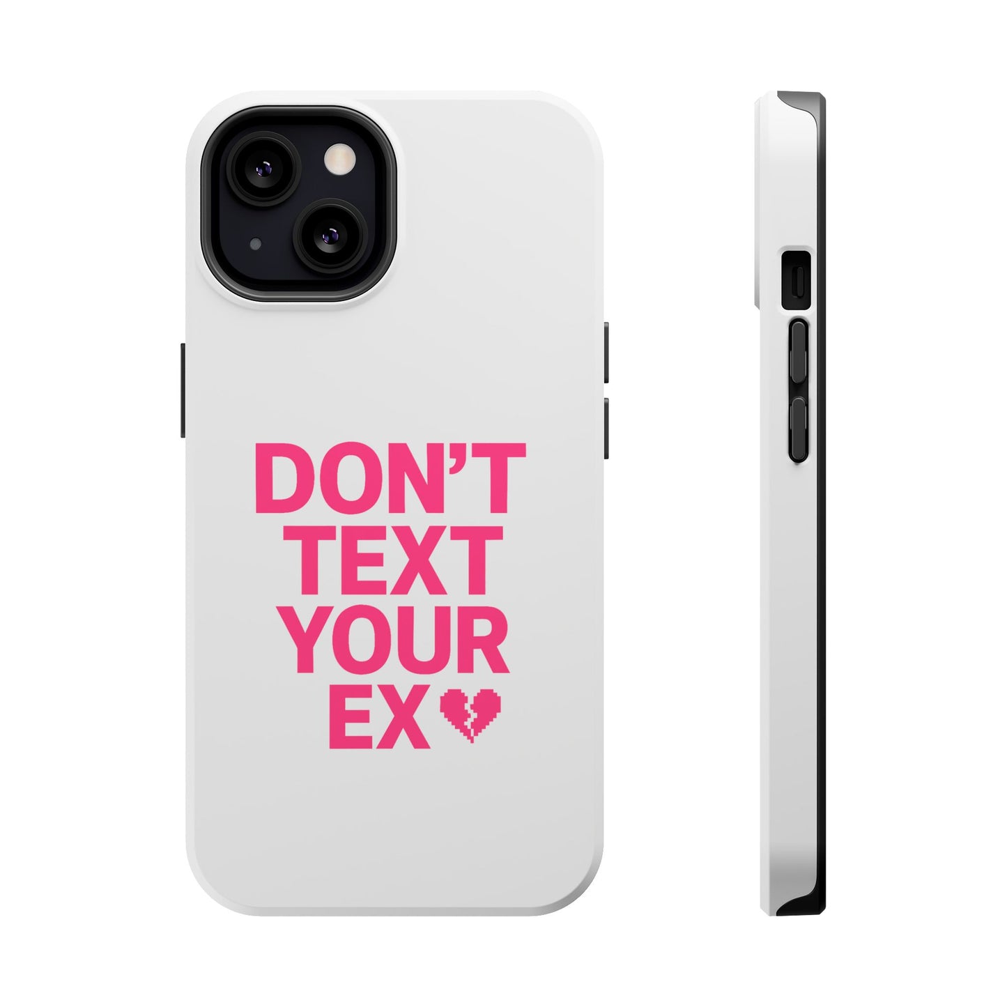 "Don't Text Your Ex" Case | Dual-Layer Sarcastic Impact Cover