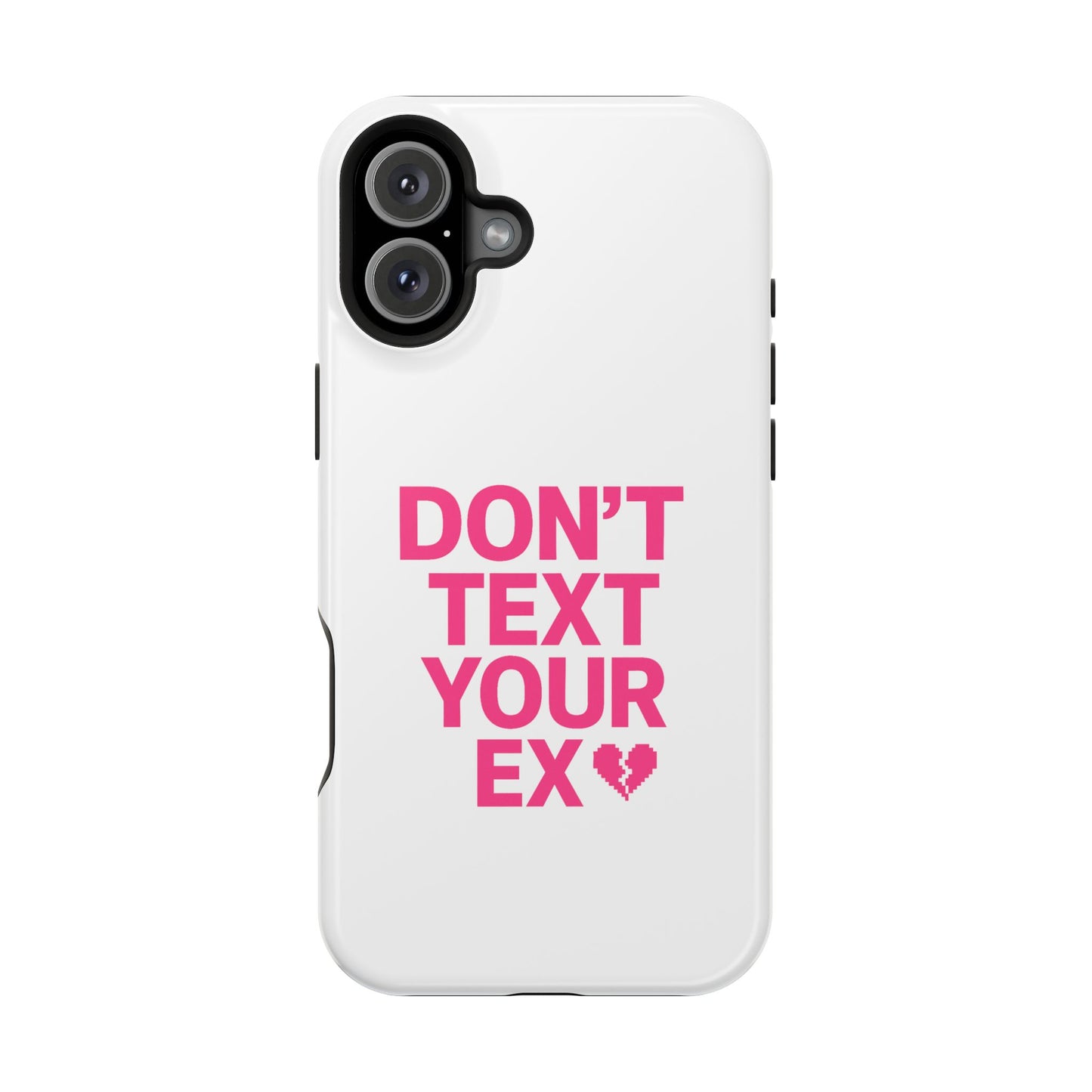 "Don't Text Your Ex" Case | Dual-Layer Sarcastic Impact Cover