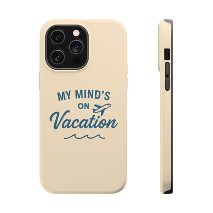 "My Mind's in Vacation" Case | Dual-Layer Travel Aesthetic Cover