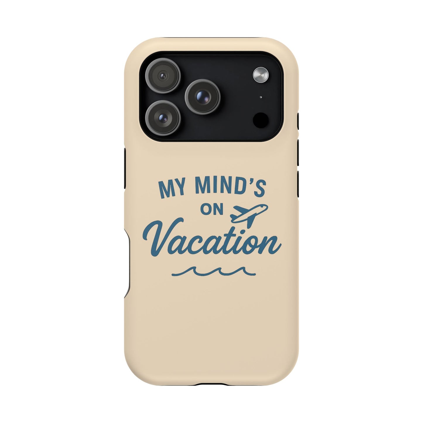 "My Mind's in Vacation" Case | Dual-Layer Travel Aesthetic Cover
