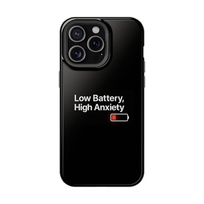 "Low Battery, High Anxiety" Case | Dual-Layer Sarcastic Impact Cover