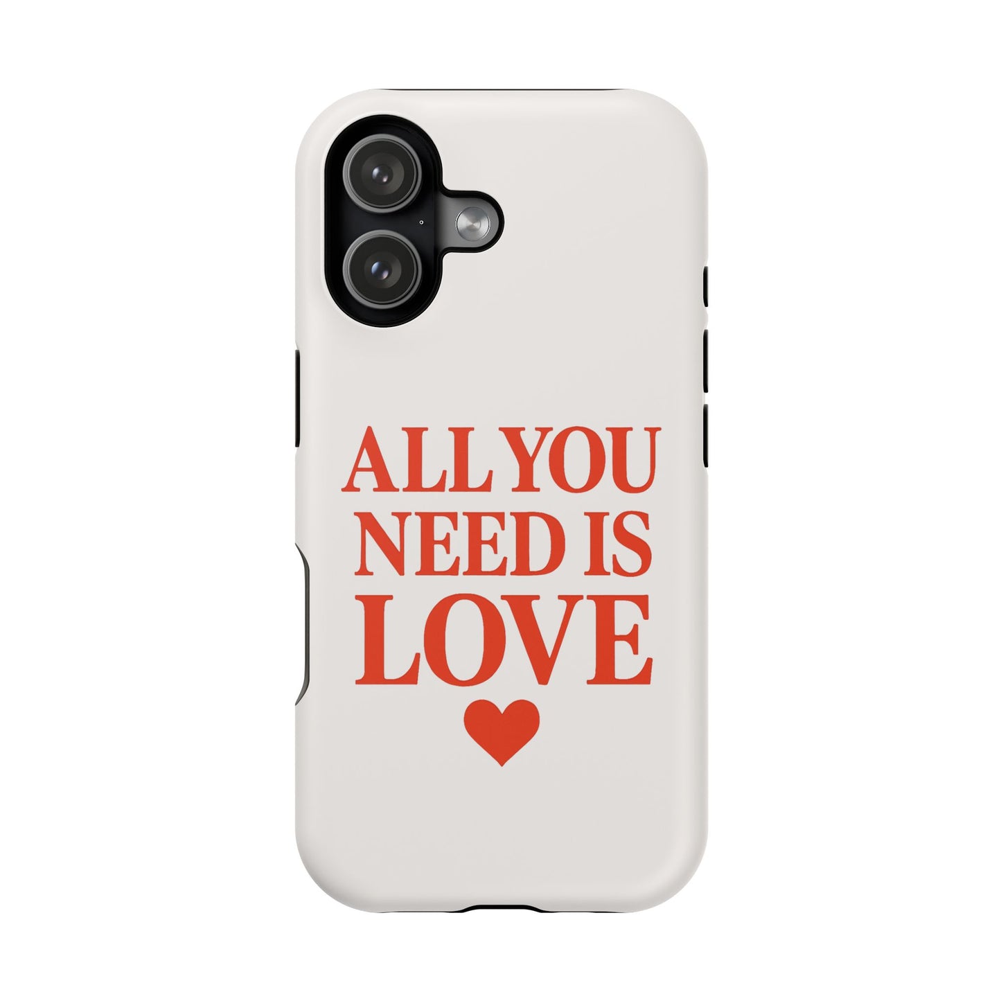 "All You Need Is Love" Sarcastic Case | Minimalist Impact-Resistant Cover