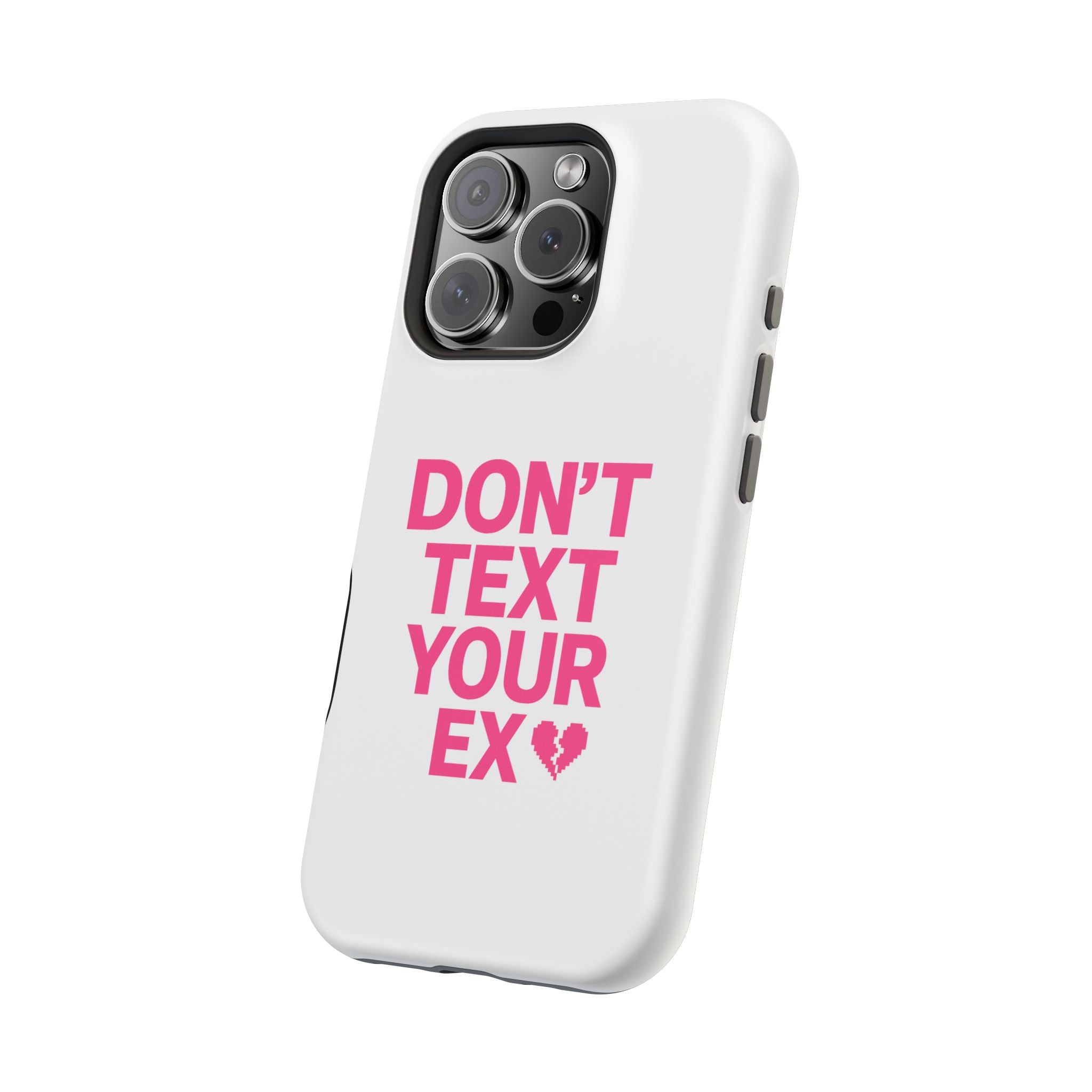 "Don't Text Your Ex" Case | Dual-Layer Sarcastic Impact Cover
