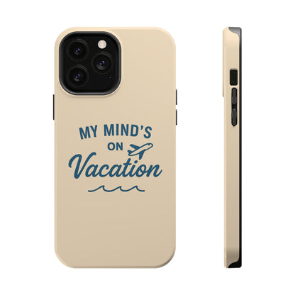 "My Mind's in Vacation" Case | Dual-Layer Travel Aesthetic Cover