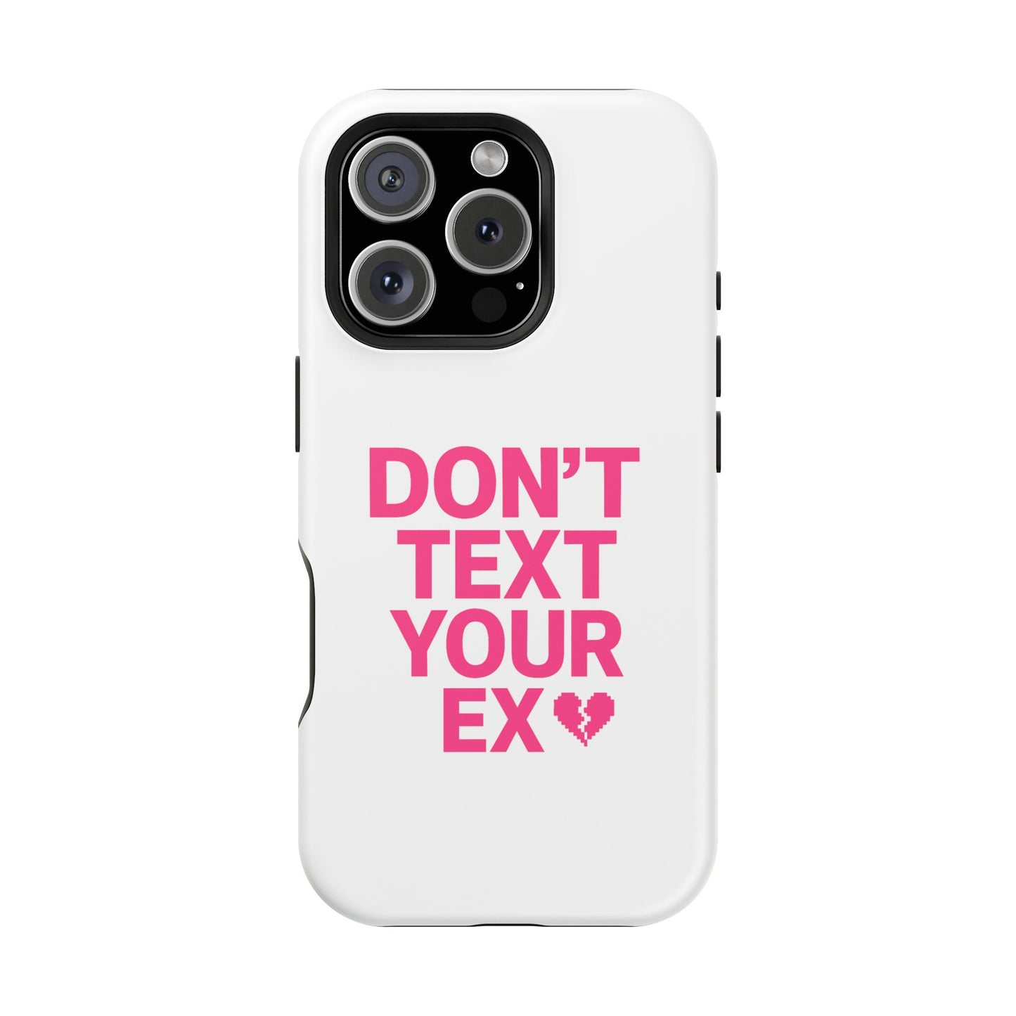 "Don't Text Your Ex" Case | Dual-Layer Sarcastic Impact Cover