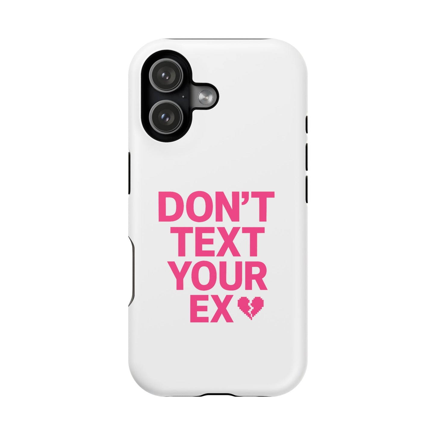 "Don't Text Your Ex" Case | Dual-Layer Sarcastic Impact Cover