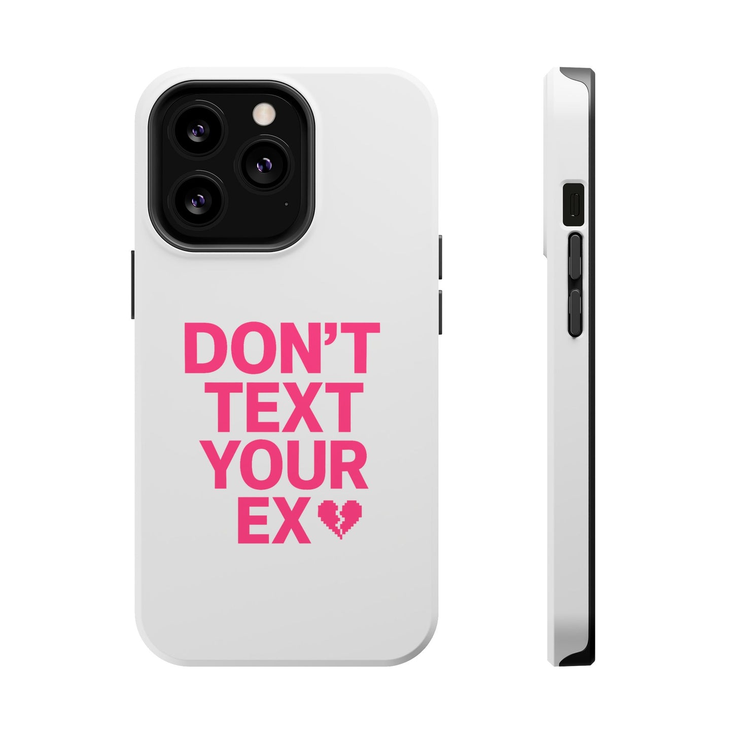 "Don't Text Your Ex" Case | Dual-Layer Sarcastic Impact Cover