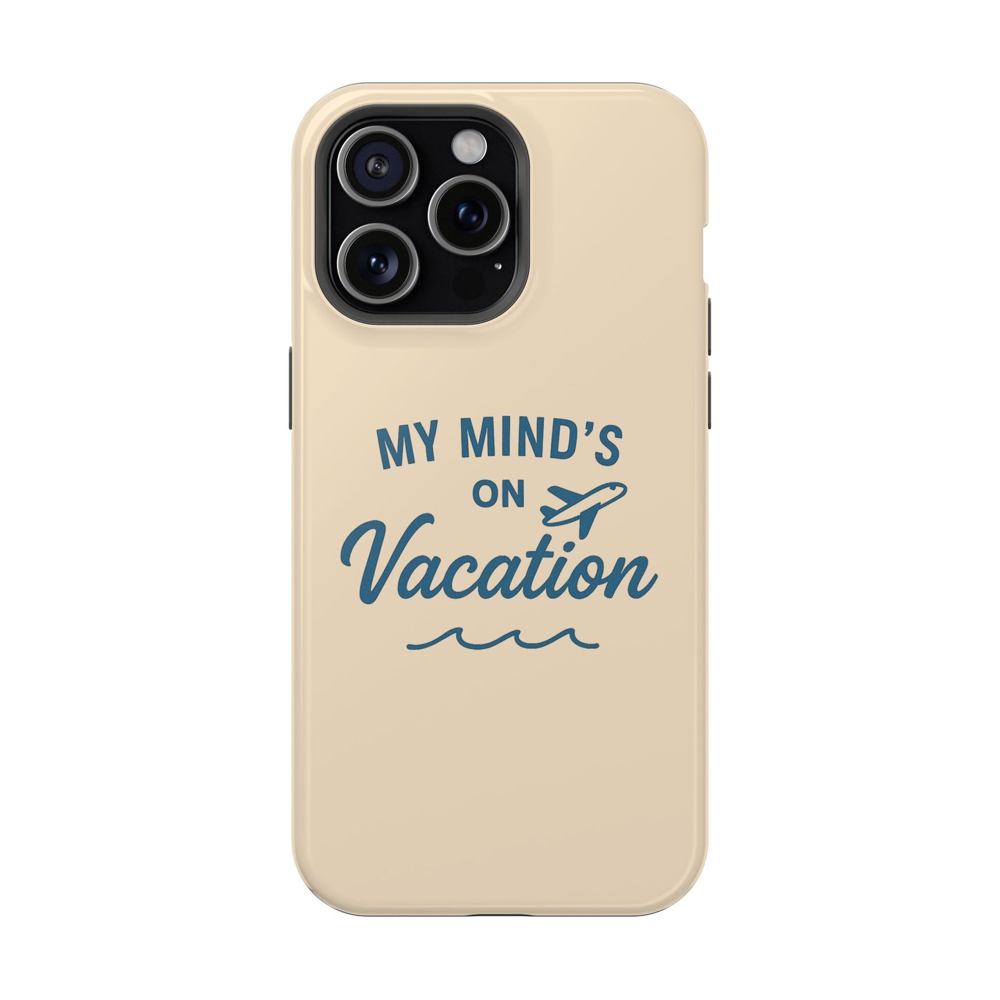 "My Mind's in Vacation" Case | Dual-Layer Travel Aesthetic Cover