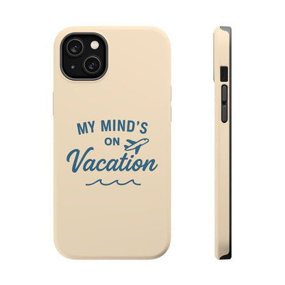 "My Mind's in Vacation" Case | Dual-Layer Travel Aesthetic Cover