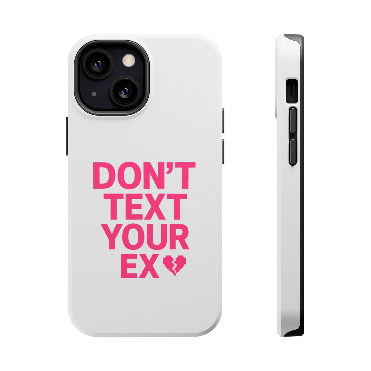 "Don't Text Your Ex" Case | Dual-Layer Sarcastic Impact Cover