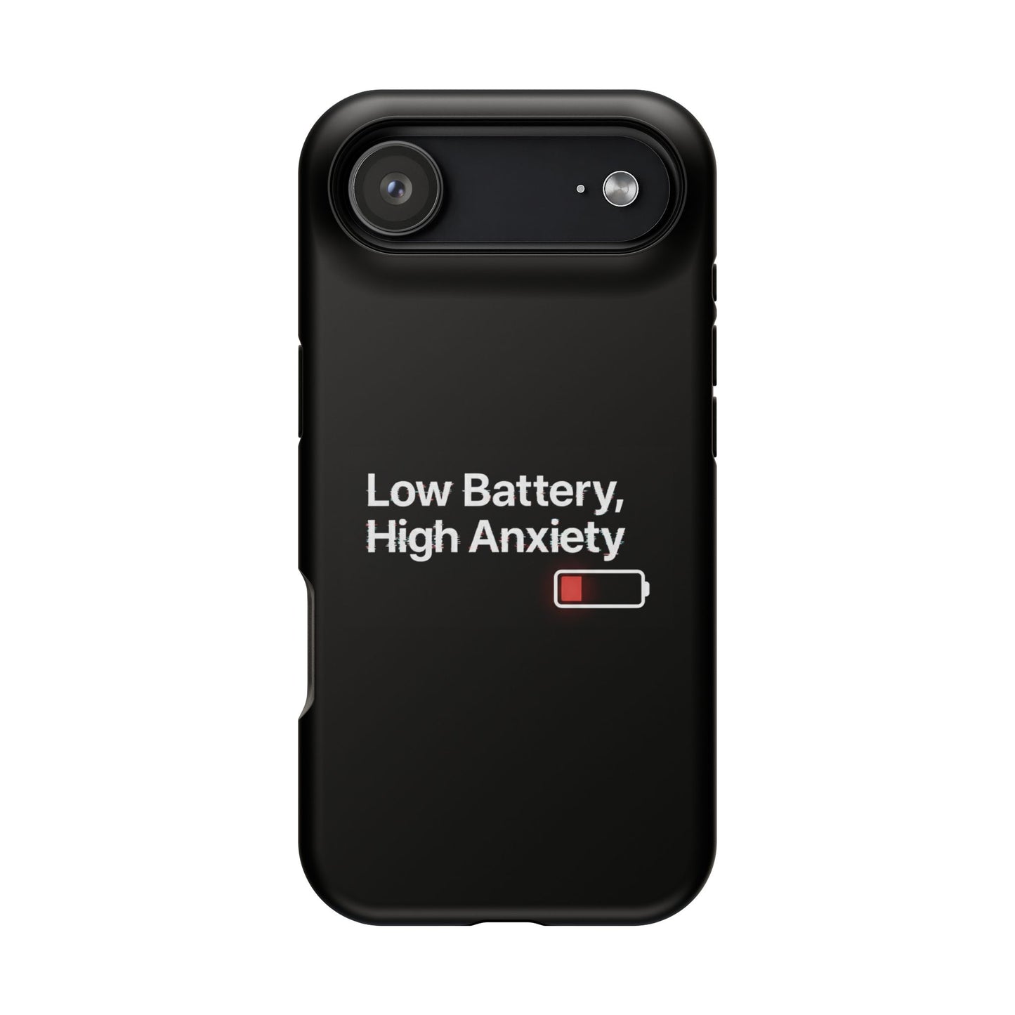 "Low Battery, High Anxiety" Case | Dual-Layer Sarcastic Impact Cover
