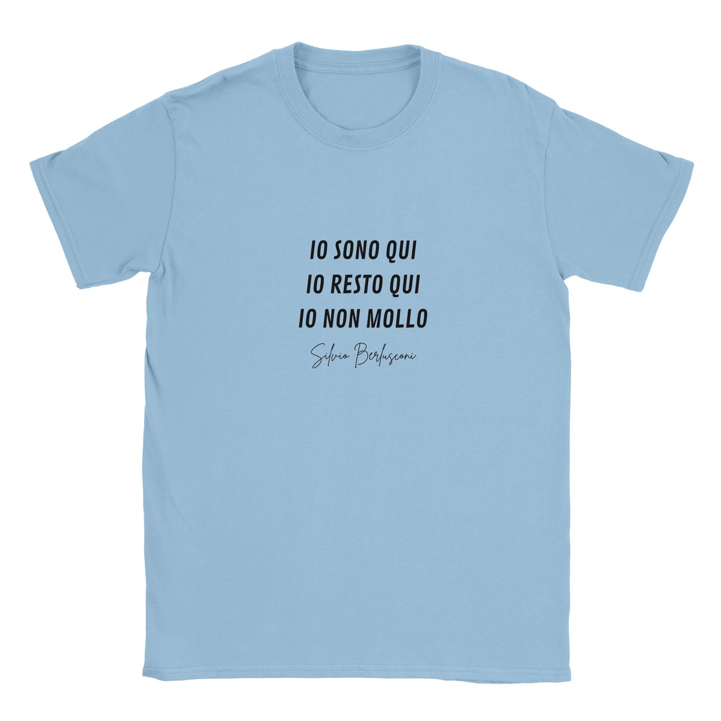 T-shirt Unisex Io Non Mollo. Silvio Berlusconi - ChicGallery