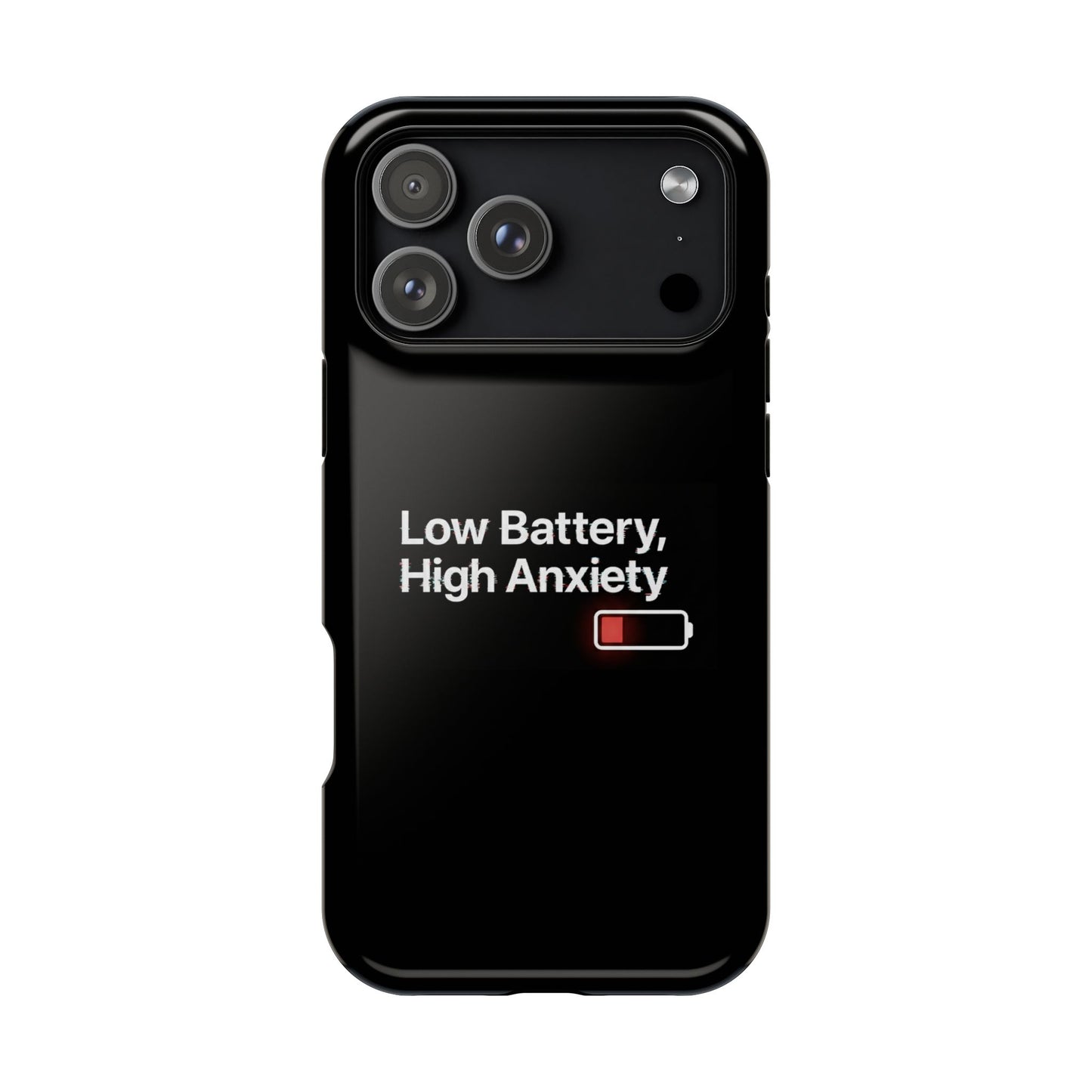 Sarcastic phone case with 'Low Battery, High Anxiety' text and battery icon, dual-layer protective cover for iPhone and Samsung, MagSafe compatible – Chic Gallery